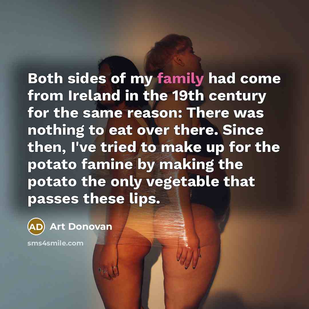 “Both sides of my family had come from Ireland in…” quote by Art Donovan