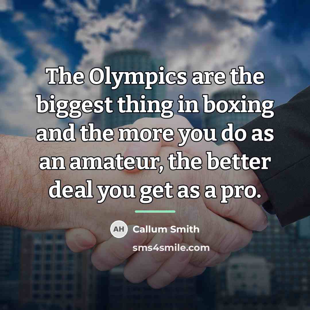 “The Olympics are the biggest thing in boxing and the…” quote by Callum Smith