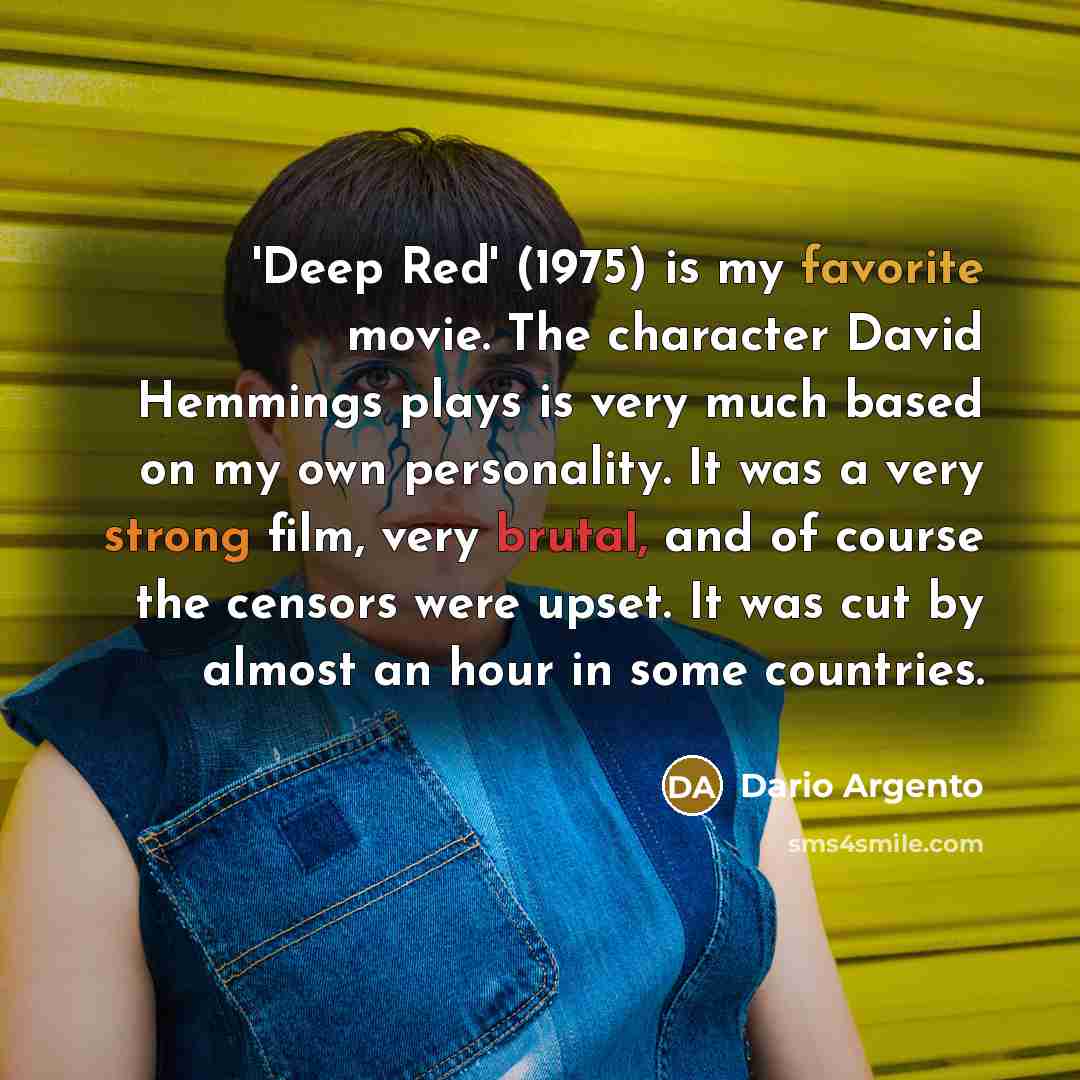 “'Deep Red' (1975) is my favorite movie. The character David…” quote by Dario Argento