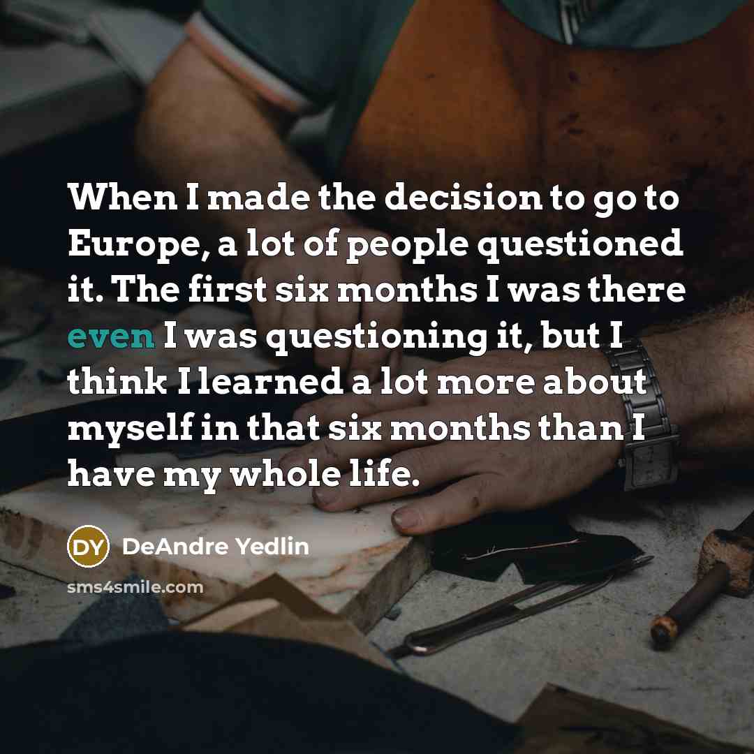“When I made the decision to go to Europe, a…” quote by DeAndre Yedlin