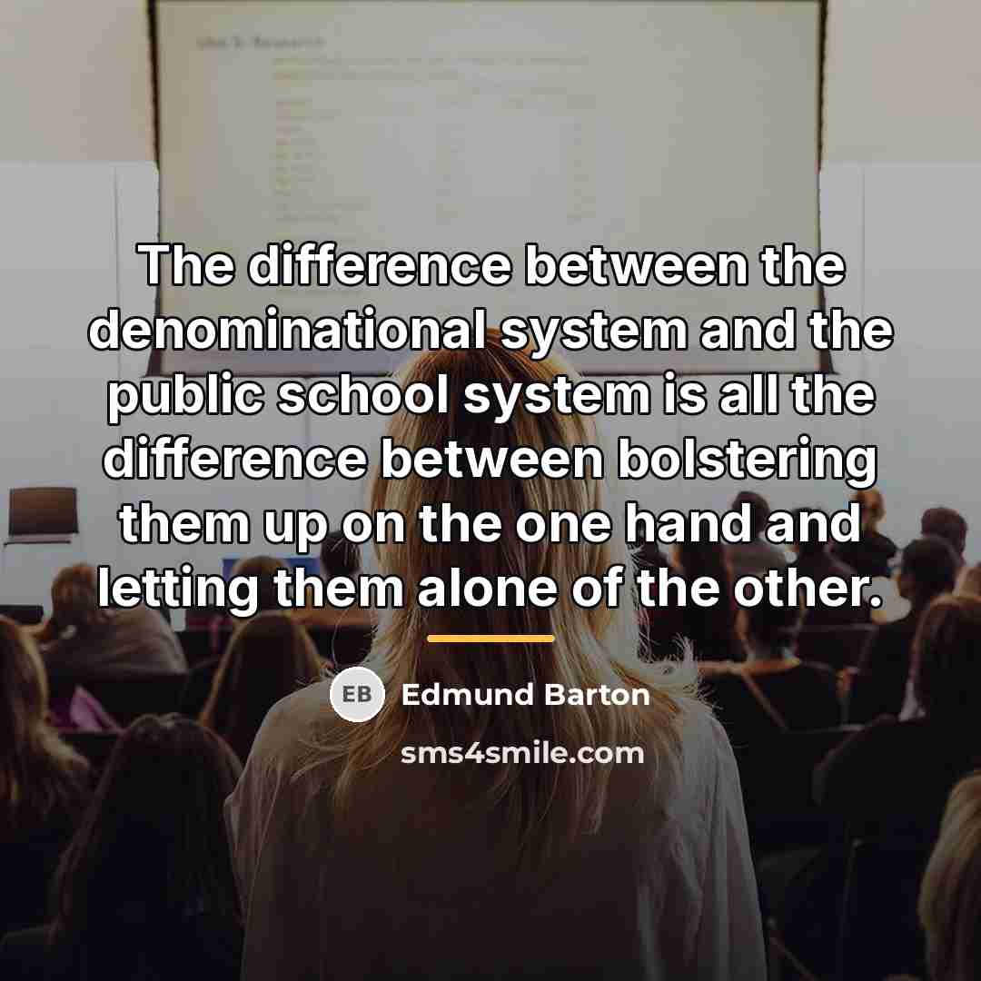 “The difference between the denominational system and the public school…” quote by Edmund Barton