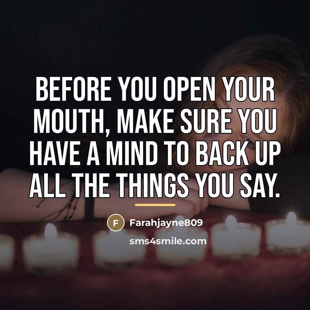 “Before you open your mouth, make sure you have a…” quote by Farahjayne809