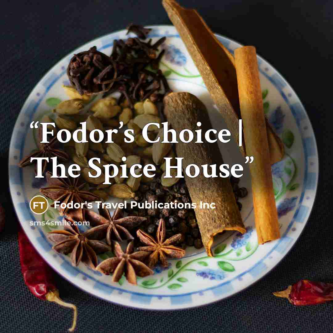 “Fodor’s Choice | The Spice House” quote by Fodor's Travel Publications Inc