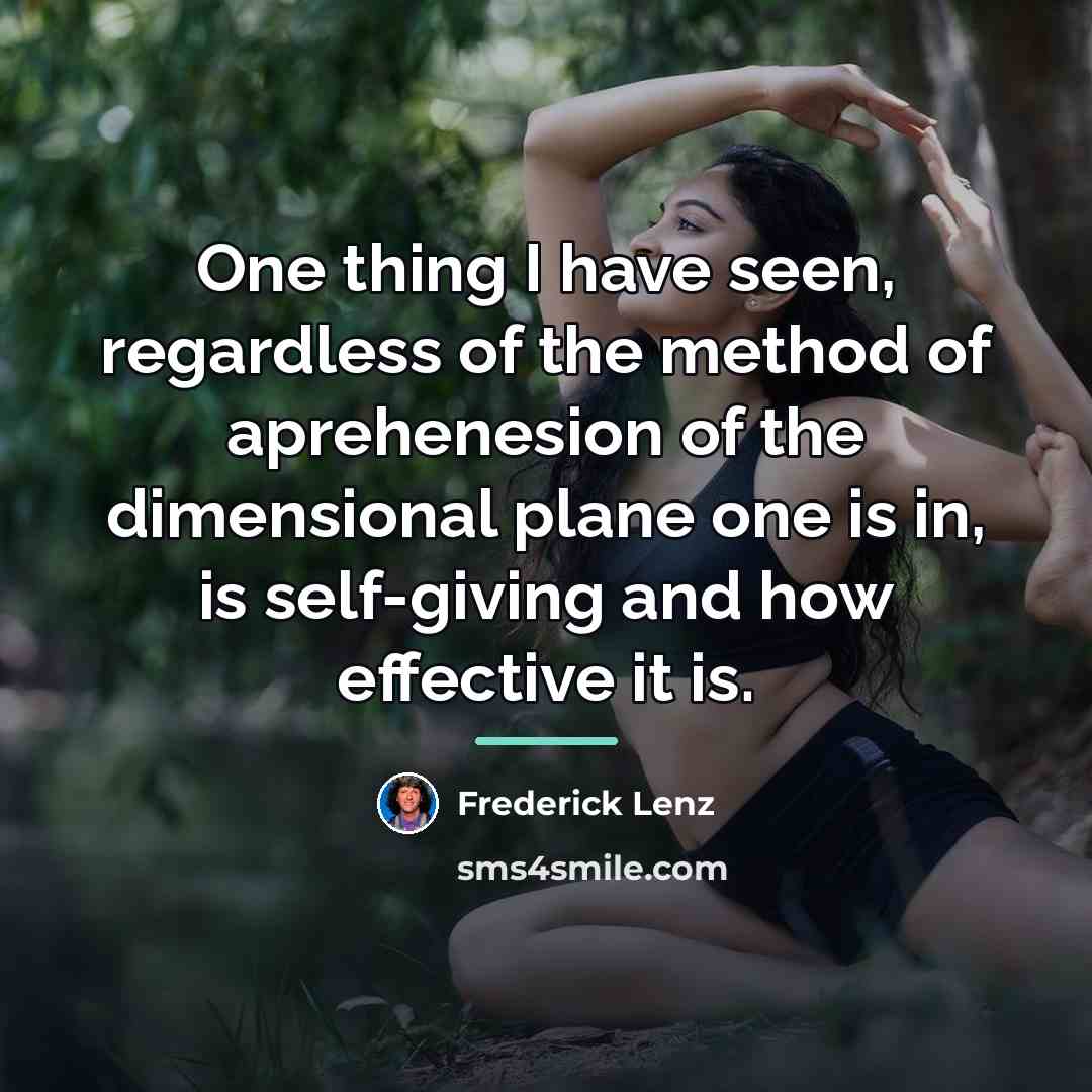 “One thing I have seen, regardless of the method of…” quote by Frederick Lenz