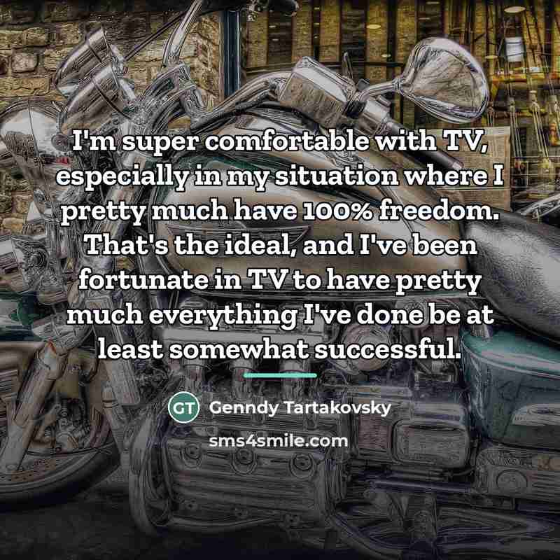 “I'm super comfortable with TV, especially in my situation where…” quote by Genndy Tartakovsky