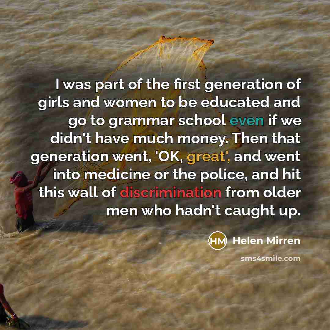 “I was part of the first generation of girls and…” quote by Helen Mirren