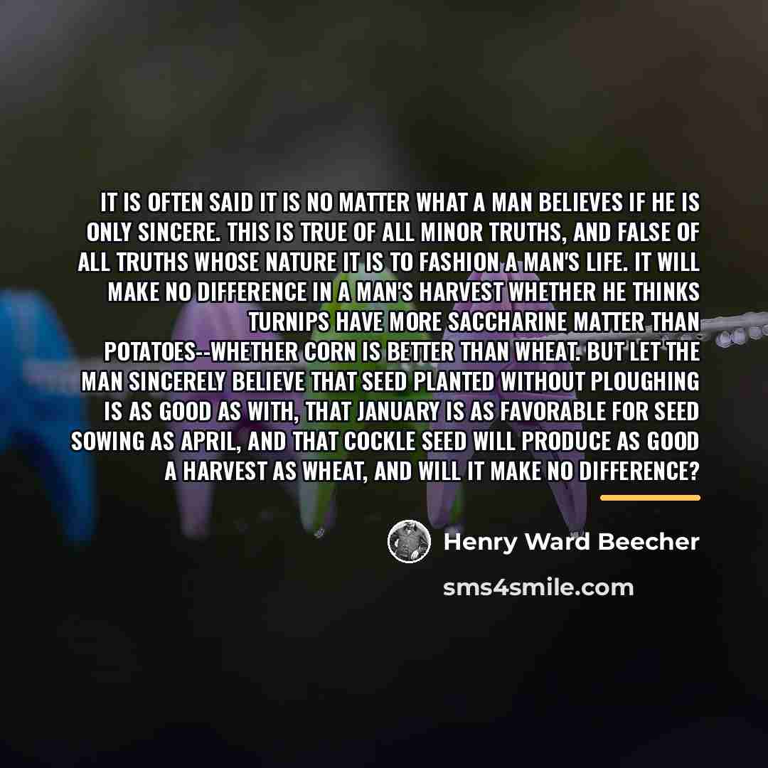 “It is often said it is no matter what a…” quote by Henry Ward Beecher