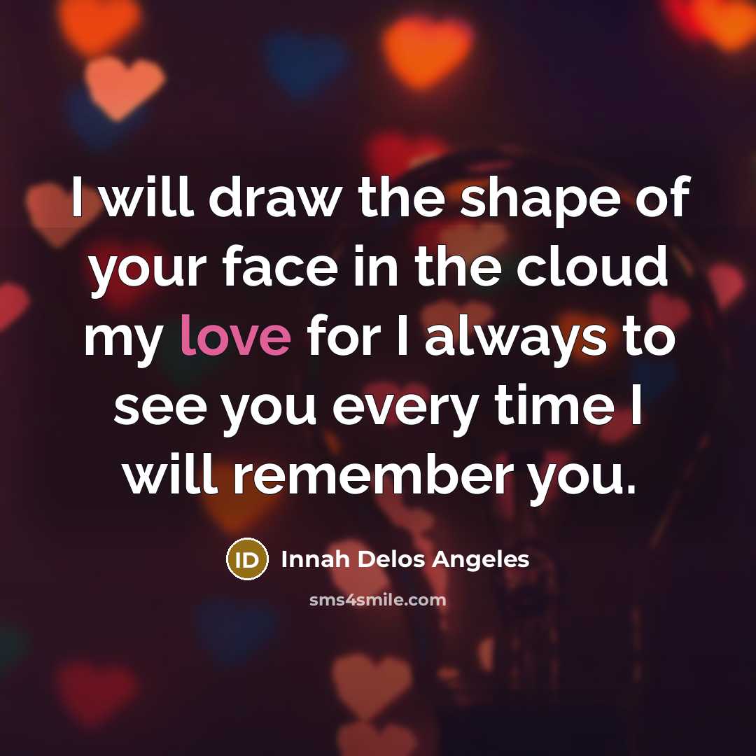 “I will draw the shape of your face in the…” quote by Innah Delos Angeles