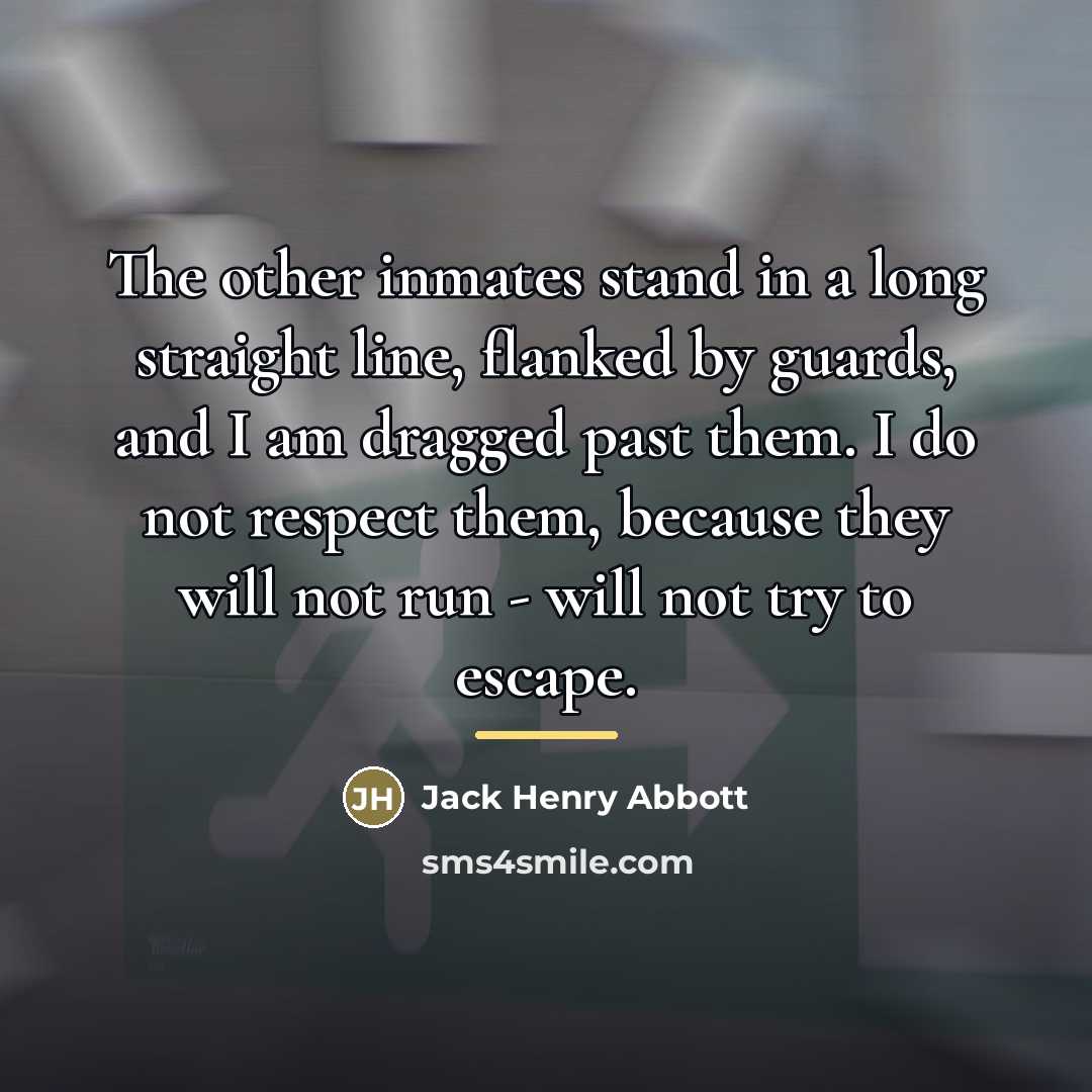 “The other inmates stand in a long straight line, flanked…” quote by Jack Henry Abbott