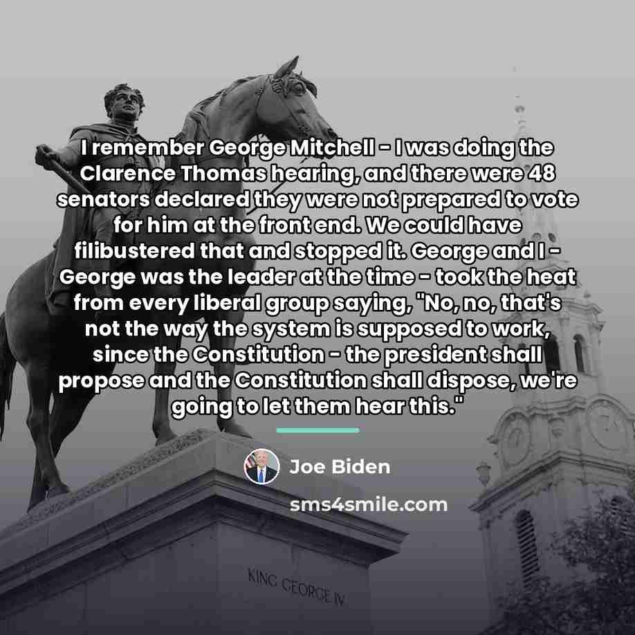 “I remember George Mitchell - I was doing the Clarence…” quote by Joe Biden