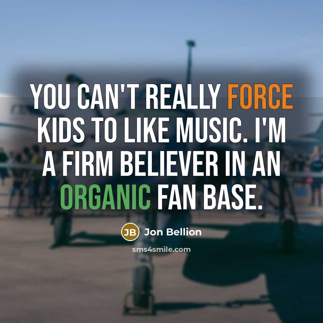 “You can't really force kids to like music. I'm a…” quote by Jon Bellion