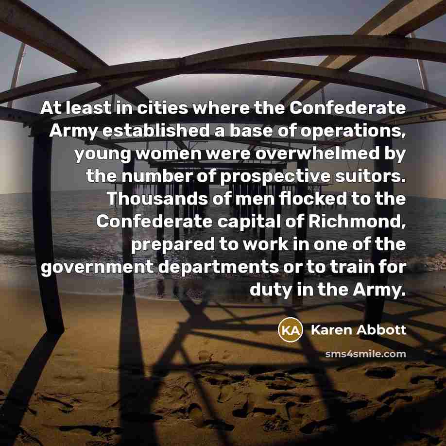 “At least in cities where the Confederate Army established a…” quote by Karen Abbott