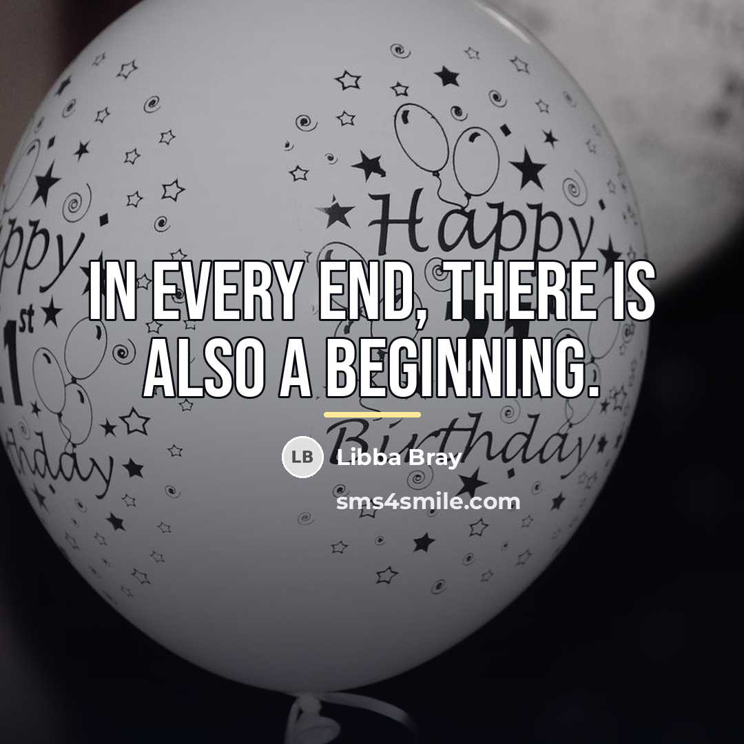“In every end, there is also a beginning.…” quote by Libba Bray