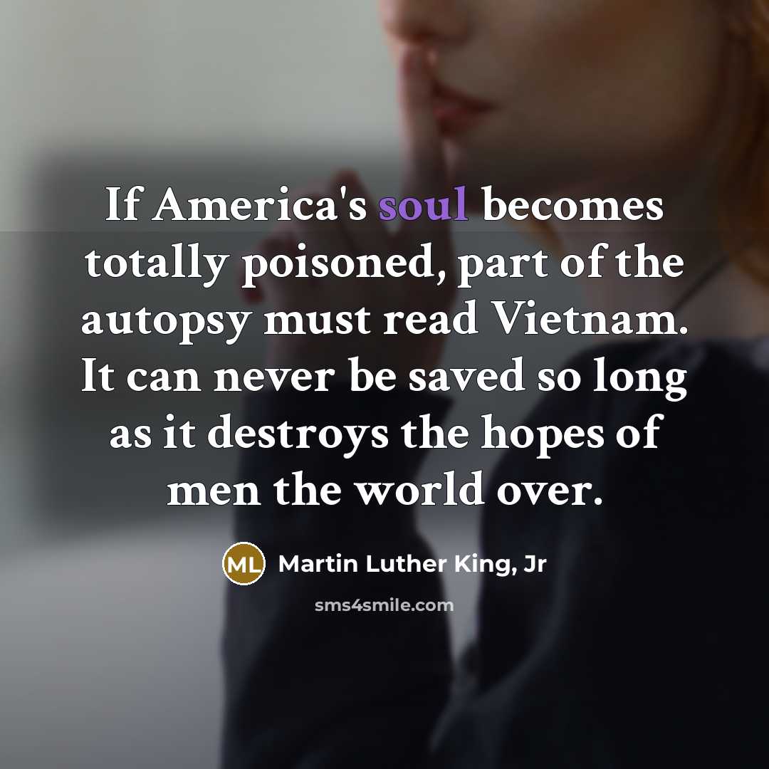 “If America's soul becomes totally poisoned, part of the autopsy…” quote by Martin Luther King, Jr