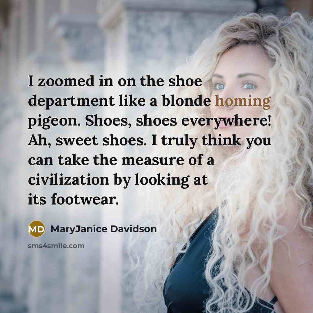 “I zoomed in on the shoe department like a blonde…” quote by MaryJanice Davidson
