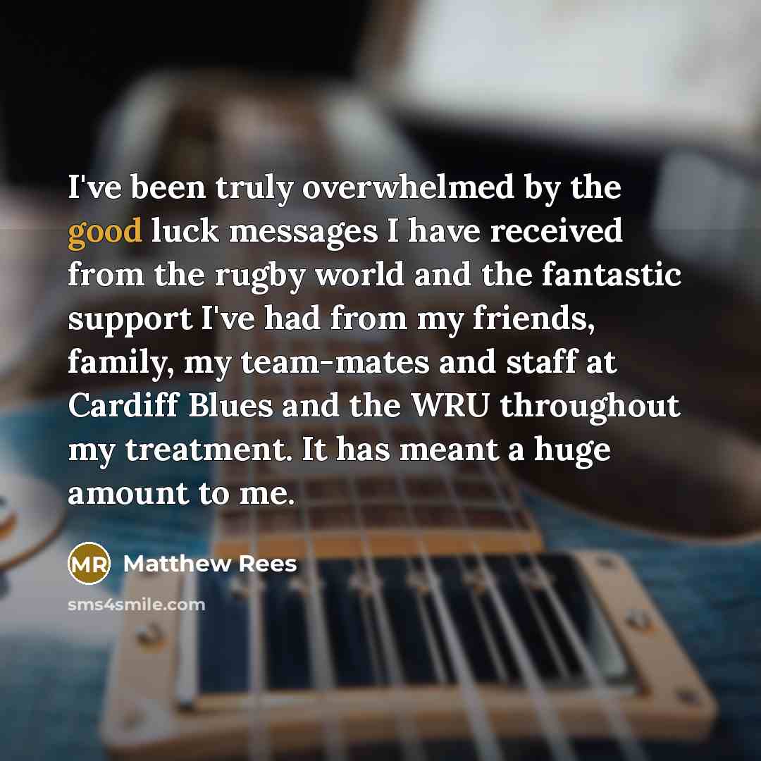 “I've been truly overwhelmed by the good luck messages I…” quote by Matthew Rees