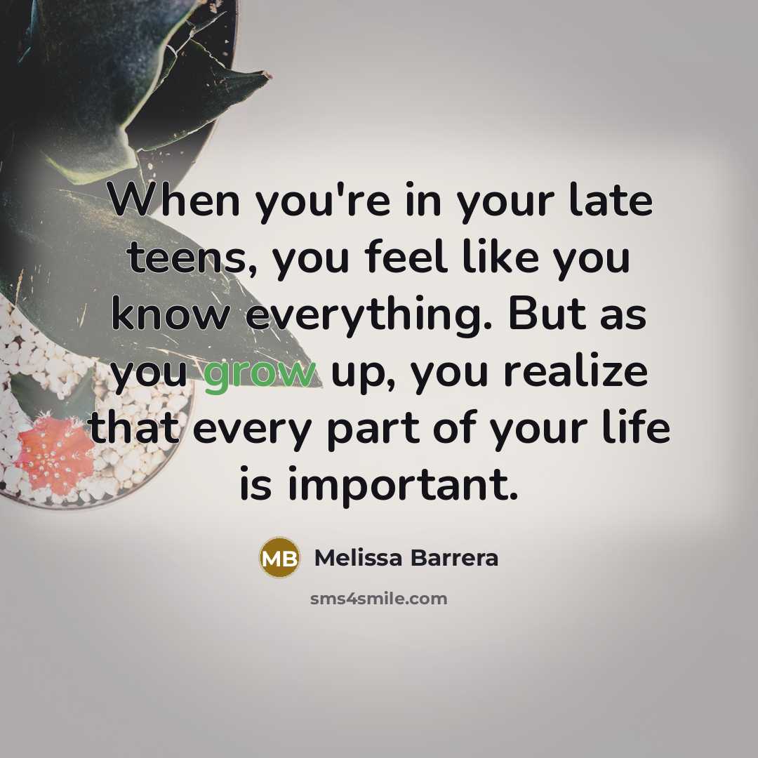 “When you're in your late teens, you feel like you…” quote by Melissa Barrera