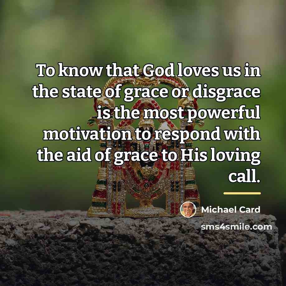 “To know that God loves us in the state of…” quote by Michael Card