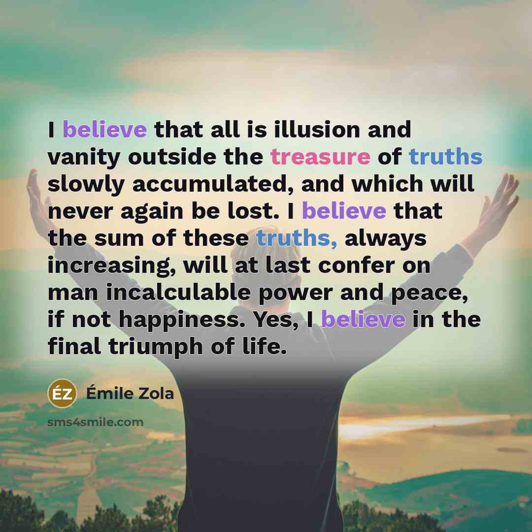 “I believe that all is illusion and vanity outside the…” quote by Emile Zola