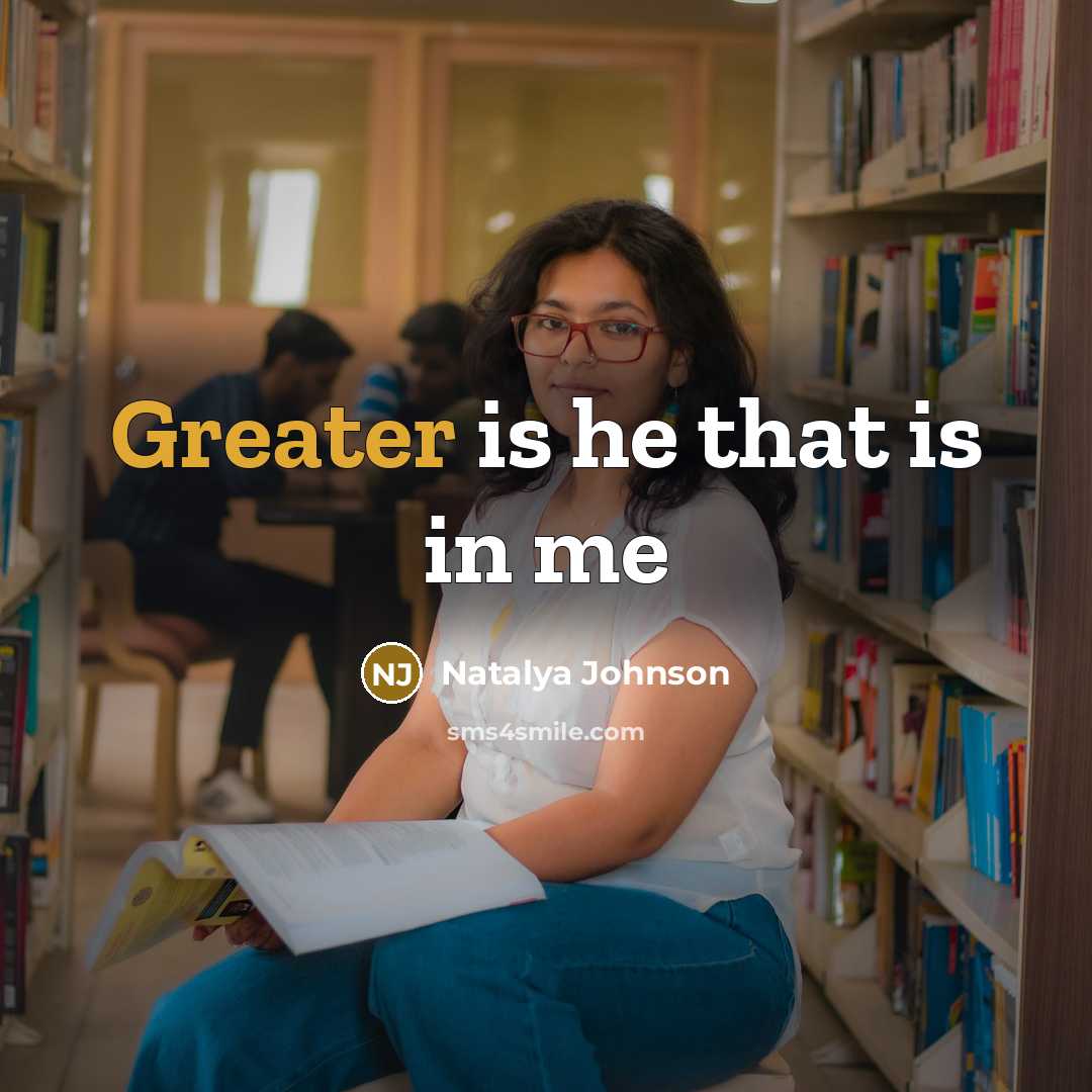 “Greater is he that is in me” quote by Natalya Johnson