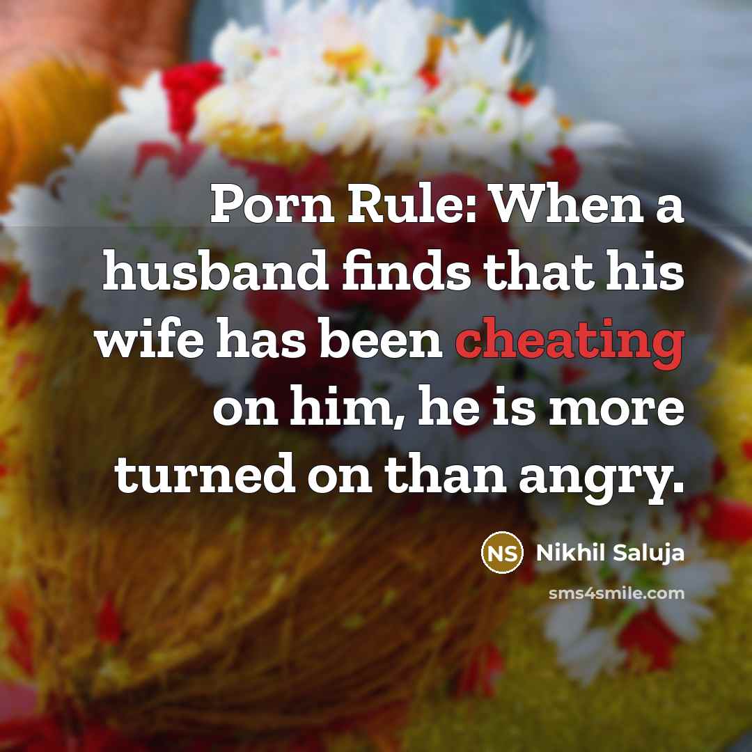 “Porn Rule: When a husband finds that his wife has…” quote by Nikhil Saluja