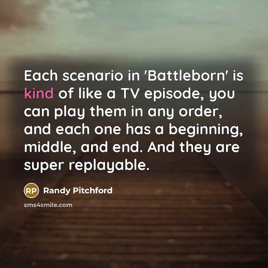 “Each scenario in 'Battleborn' is kind of like a TV…” quote by Randy Pitchford