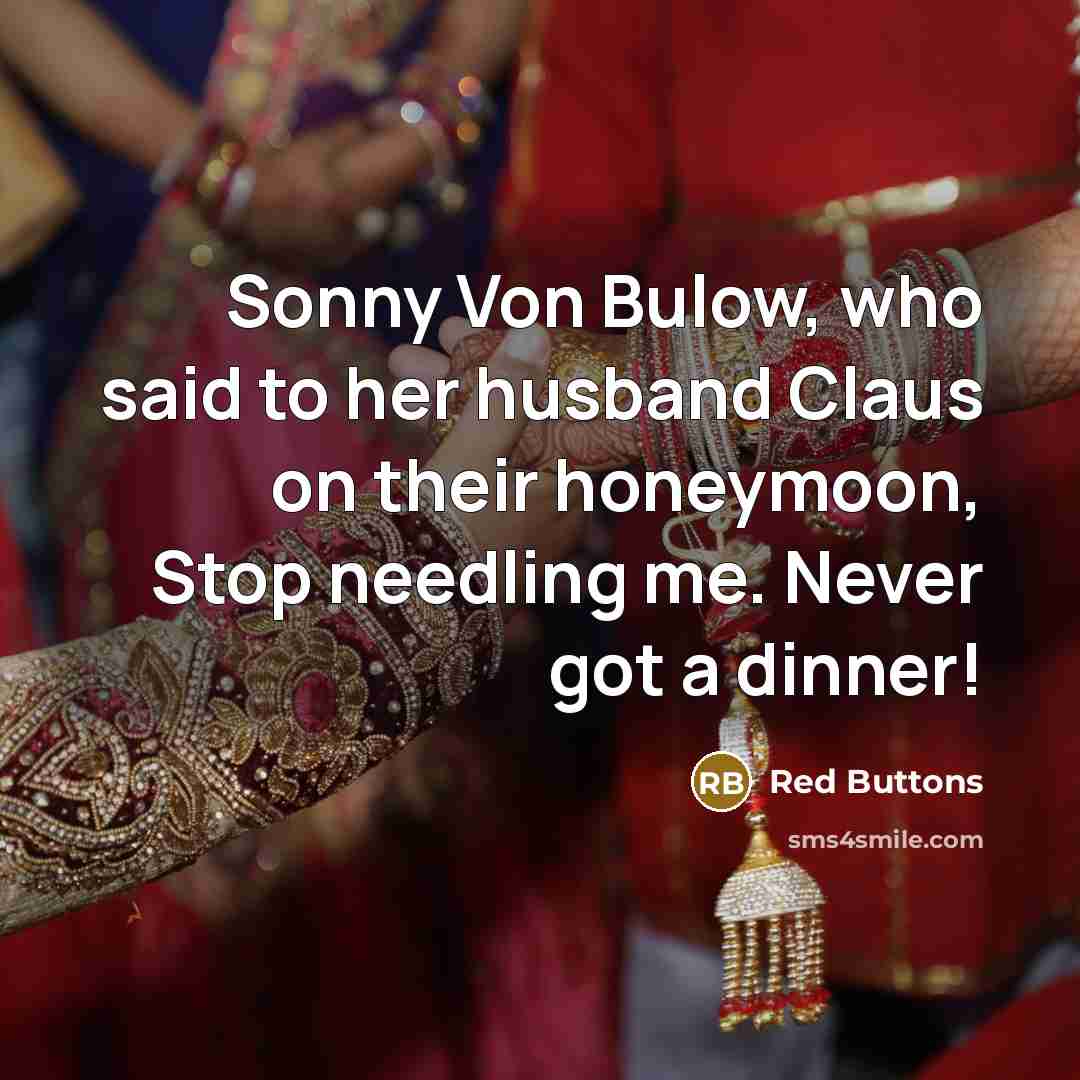 “Sonny Von Bulow, who said to her husband Claus on…” quote by Red Buttons