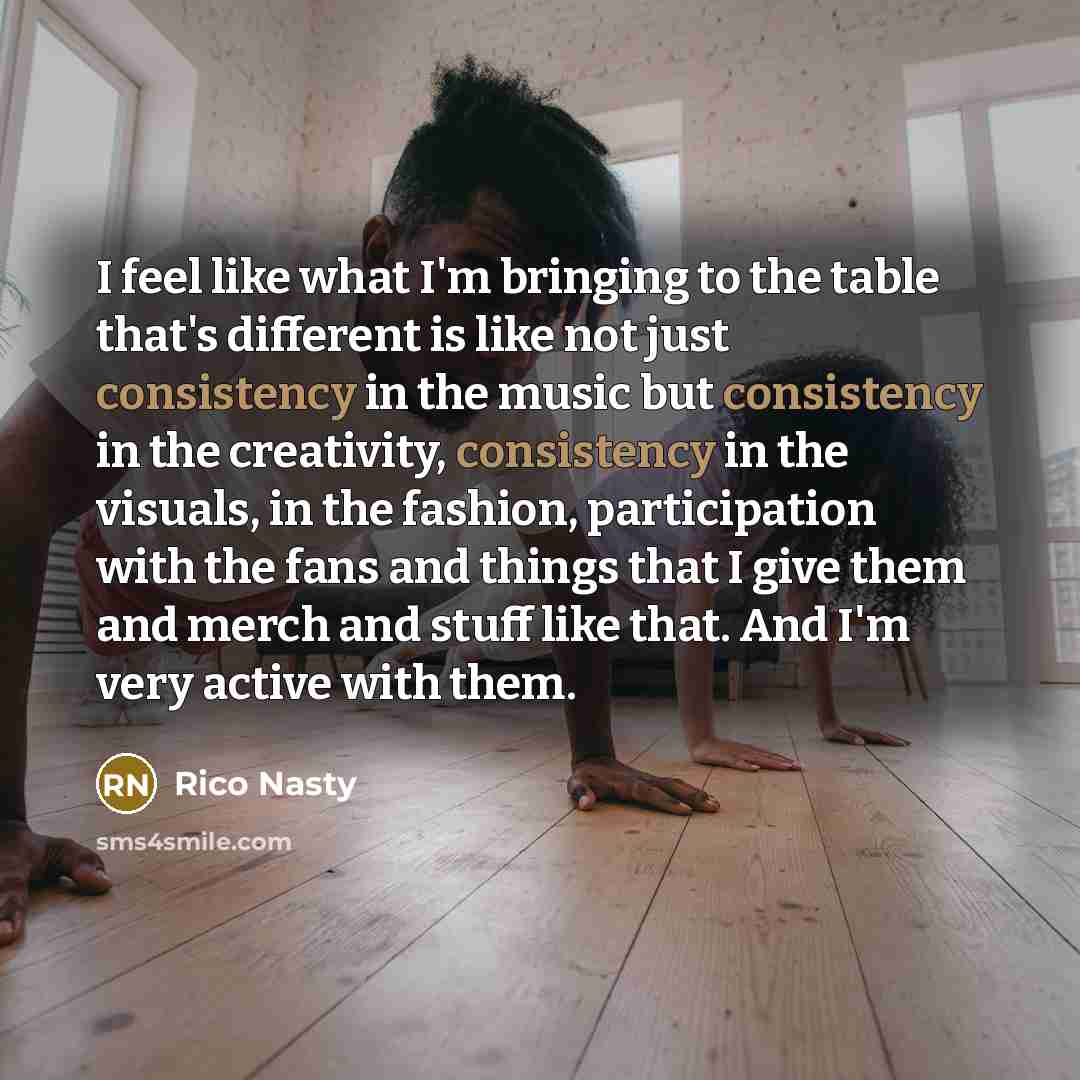 “I feel like what I'm bringing to the table that's…” quote by Rico Nasty