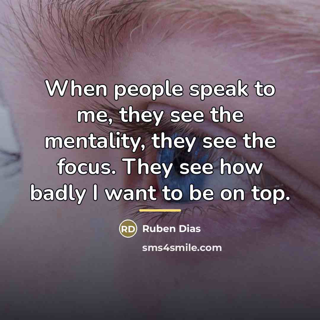 “When people speak to me, they see the mentality, they…” quote by Ruben Dias