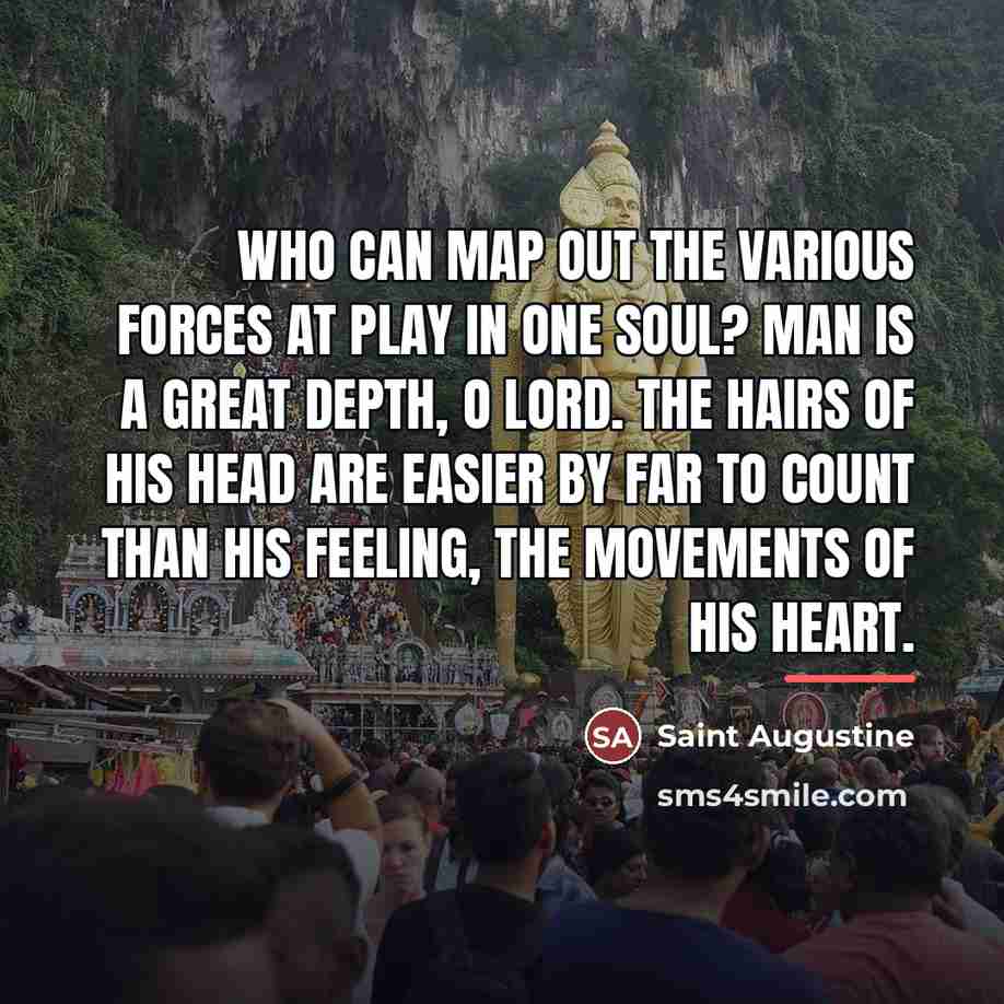 “Who can map out the various forces at play in…” quote by Saint Augustine