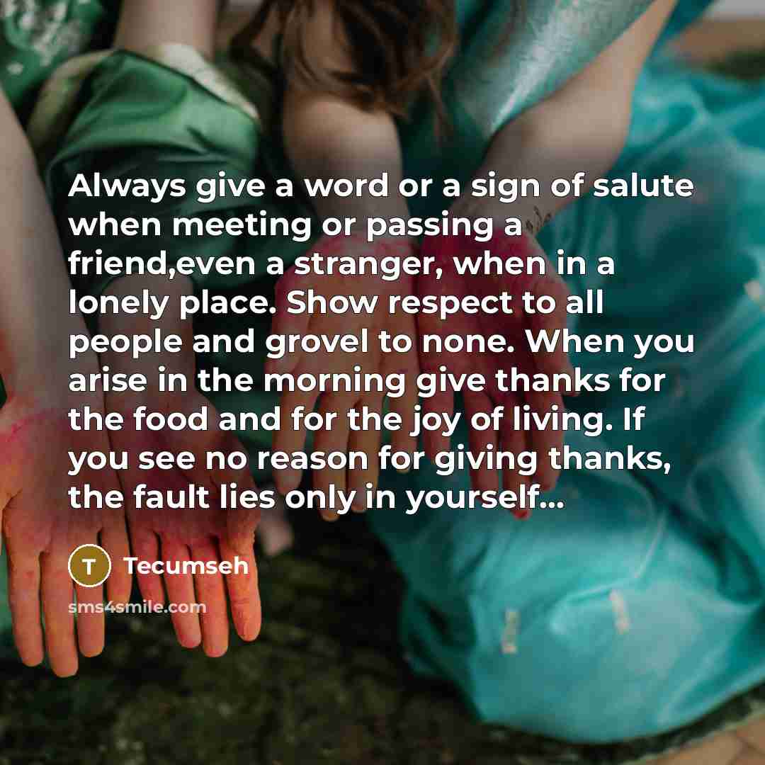 “Always give a word or a sign of salute when…” quote by Tecumseh