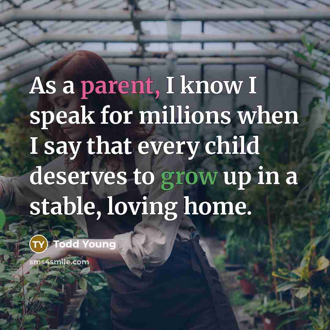 “As a parent, I know I speak for millions when…” quote by Todd Young