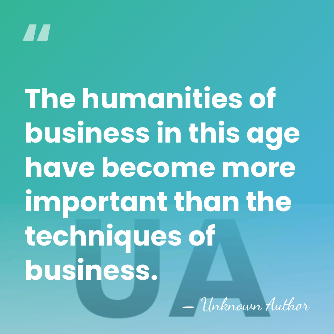 The humanities of business in this age have become more important than&hellip; - Harry Amos Bullis