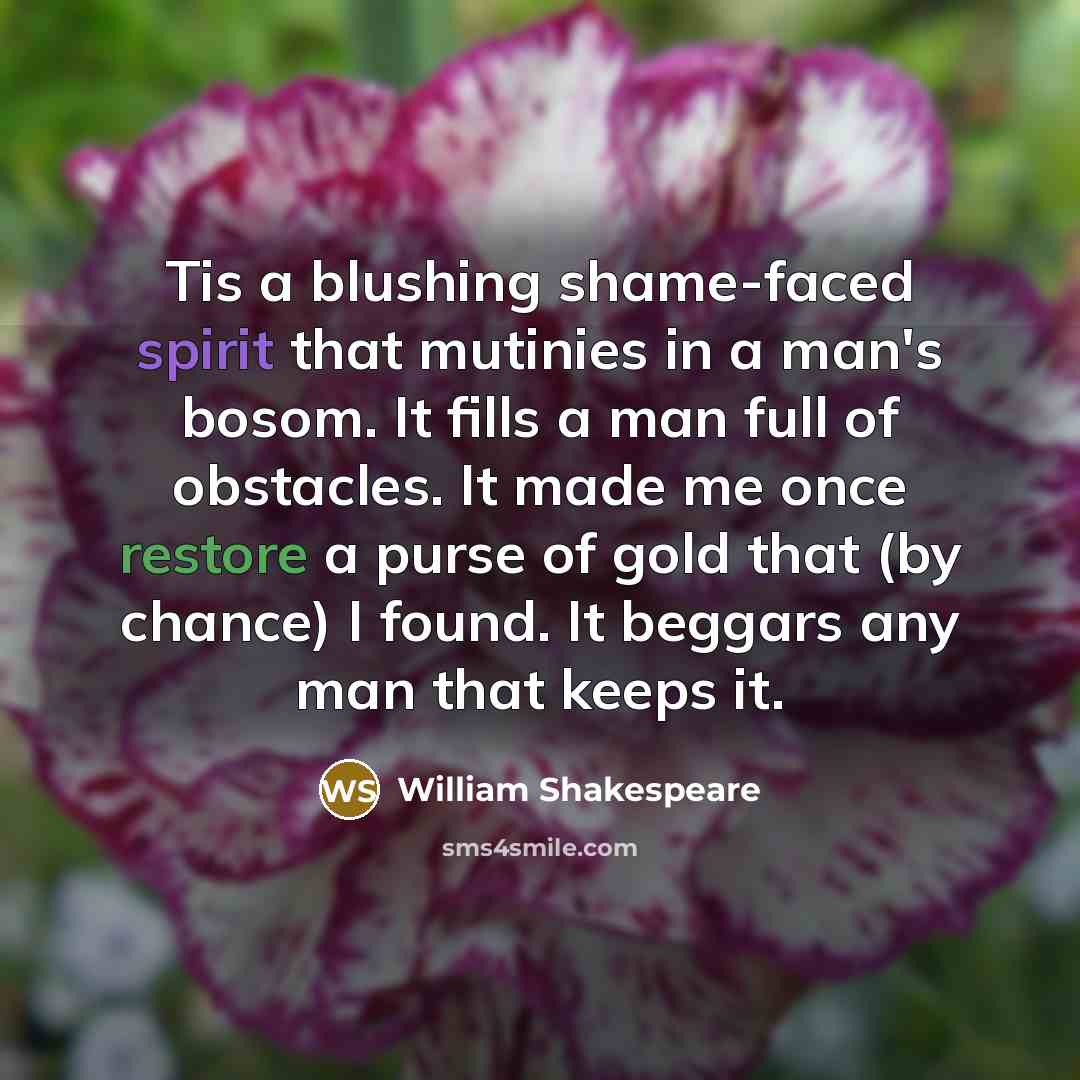 “Tis a blushing shame-faced spirit that mutinies in a man's…” quote by William Shakespeare