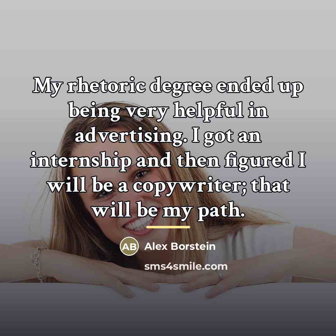 “My rhetoric degree ended up being very helpful in advertising.…” quote by Alex Borstein