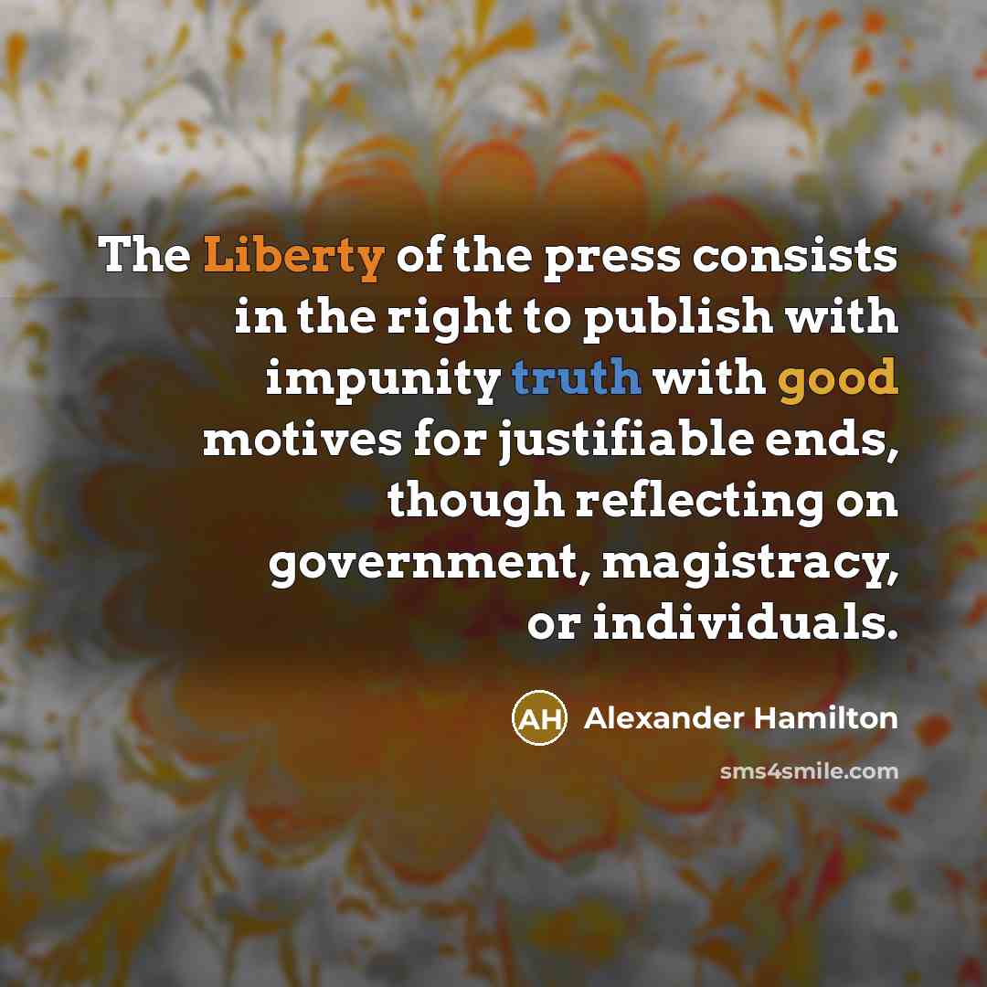 “The Liberty of the press consists in the right to…” quote by Alexander Hamilton