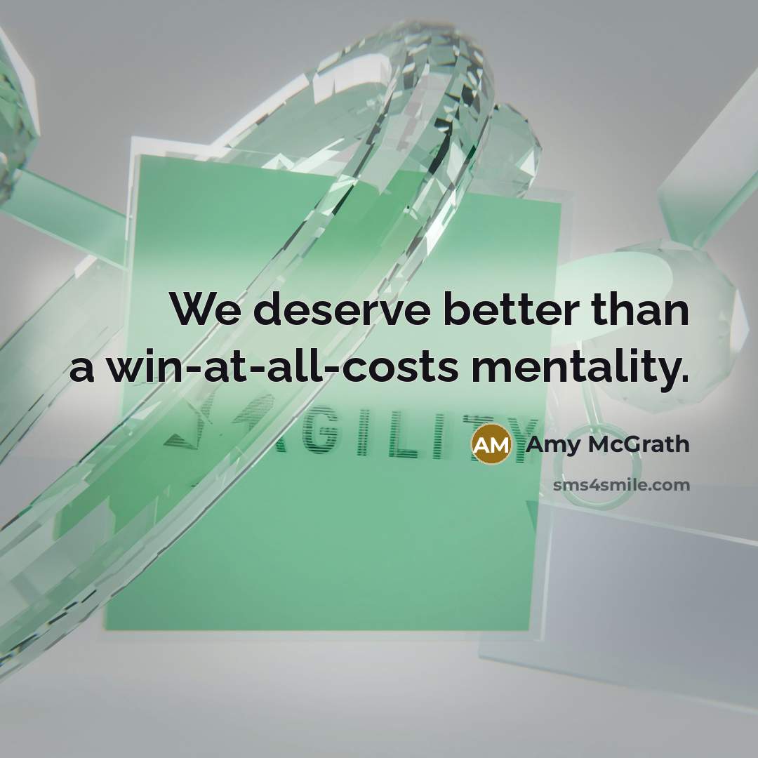 “We deserve better than a win-at-all-costs mentality.…” quote by Amy McGrath