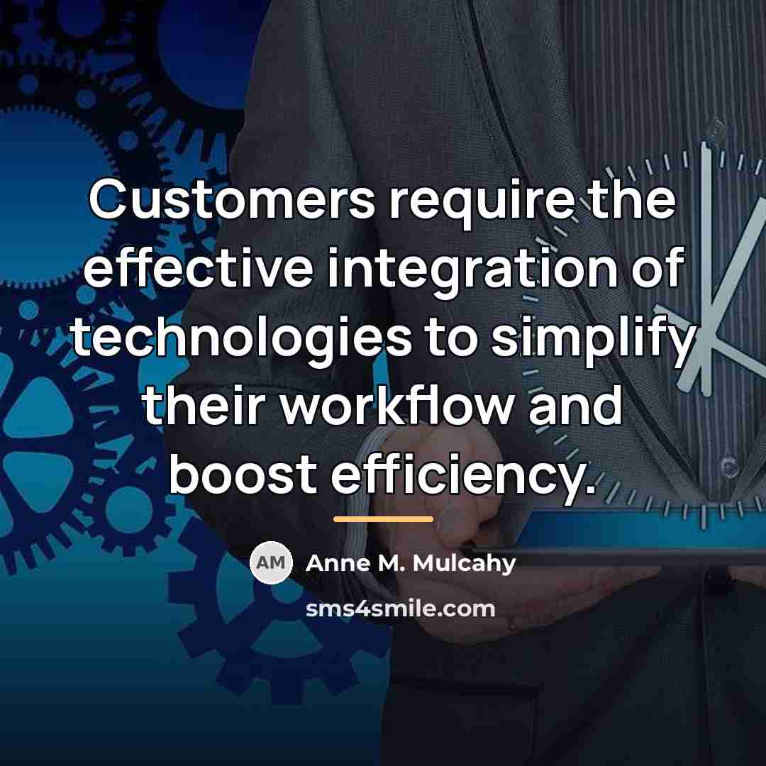 “Customers require the effective integration of technologies to simplify their…” quote by Anne M. Mulcahy