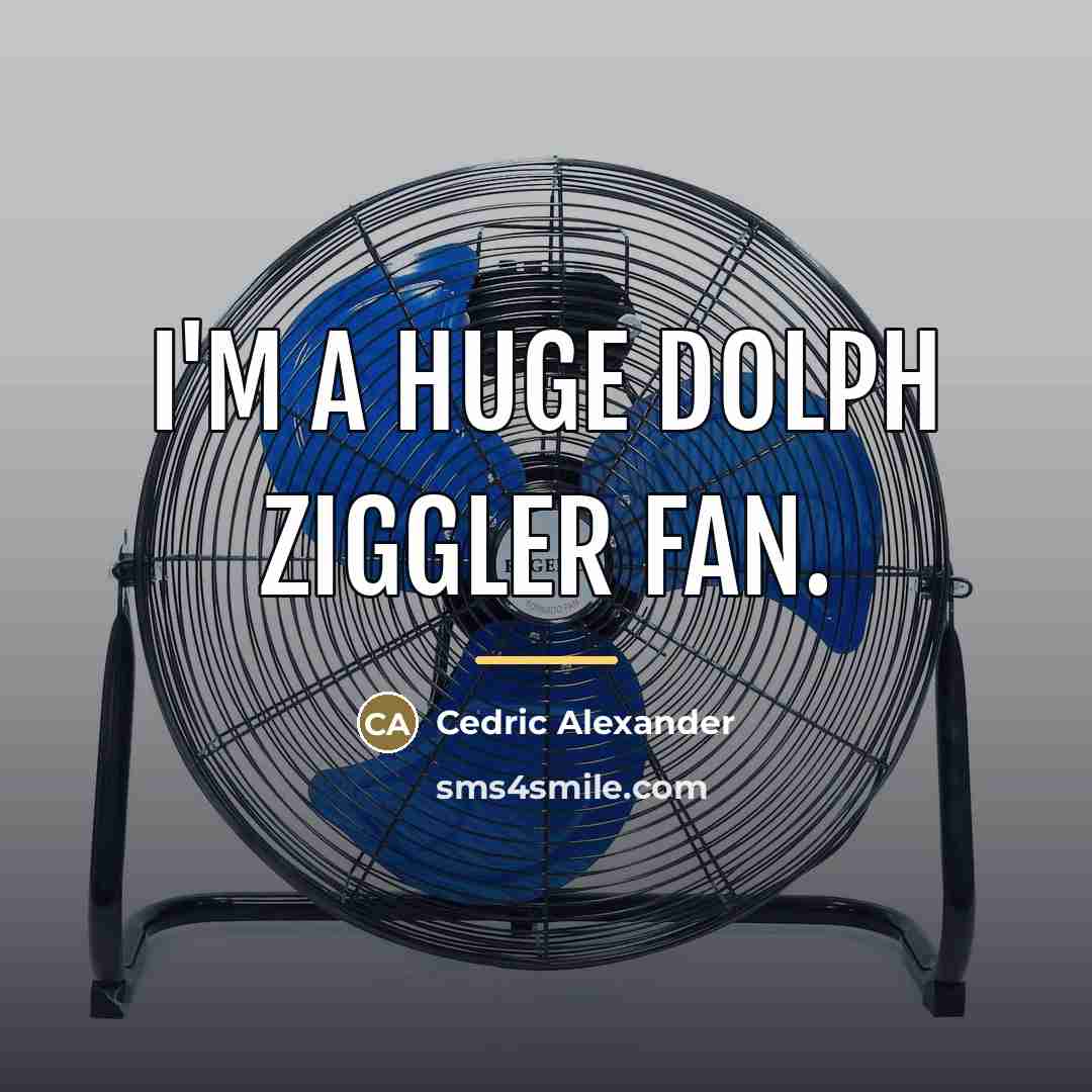 “I'm a huge Dolph Ziggler fan.…” quote by Cedric Alexander