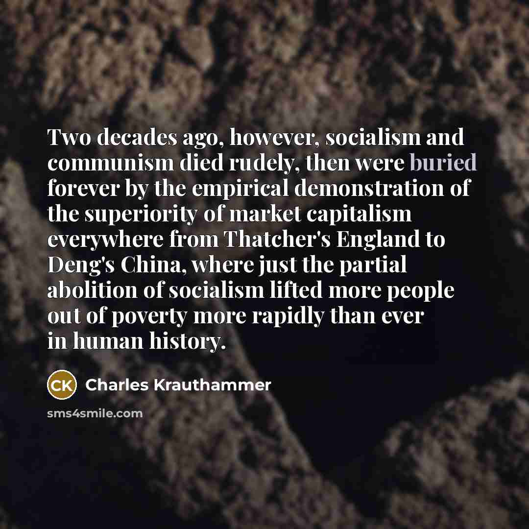 “Two decades ago, however, socialism and communism died rudely, then…” quote by Charles Krauthammer