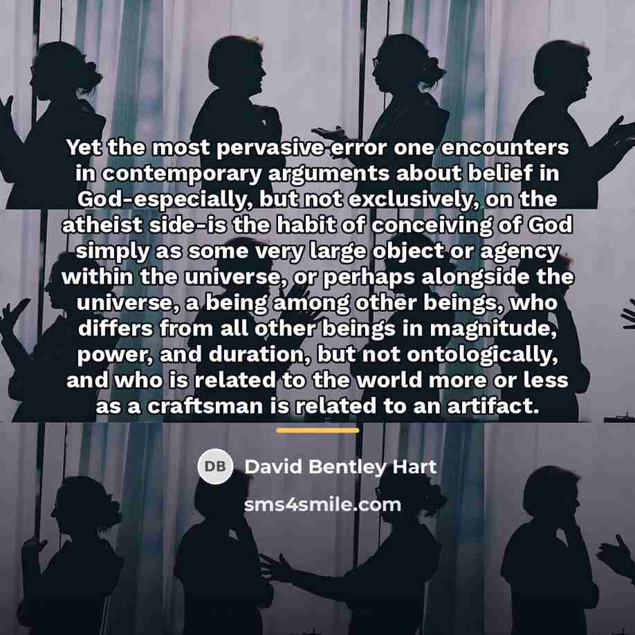 “Yet the most pervasive error one encounters in contemporary arguments…” quote by David Bentley Hart