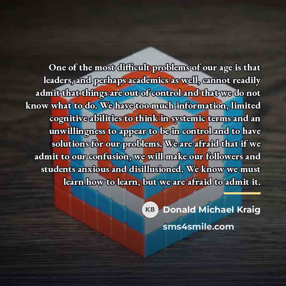“One of the most difficult problems of our age is…” quote by Donald Michael Kraig