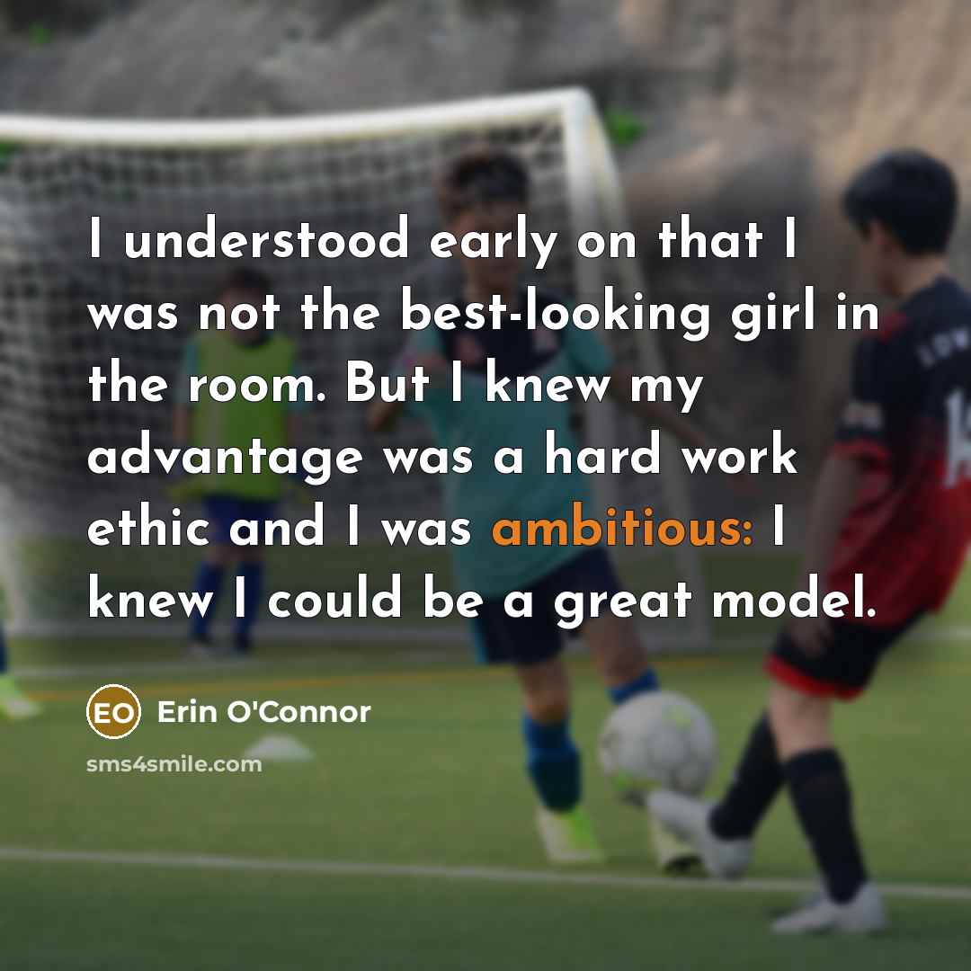 “I understood early on that I was not the best-looking…” quote by Erin O'Connor