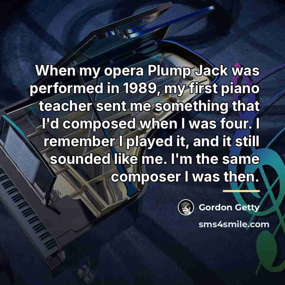 “When my opera Plump Jack was performed in 1989, my…” quote by Gordon Getty