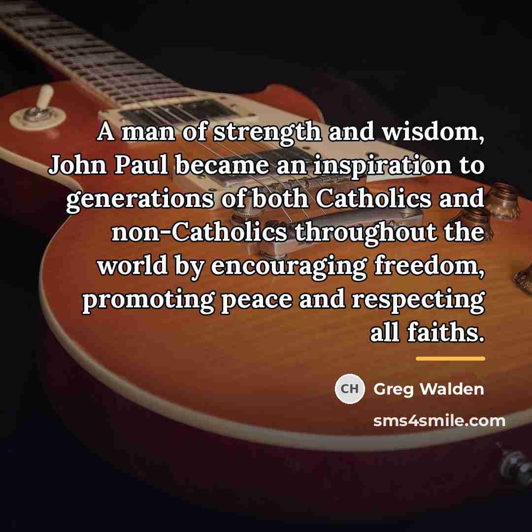 “A man of strength and wisdom, John Paul became an…” quote by Greg Walden