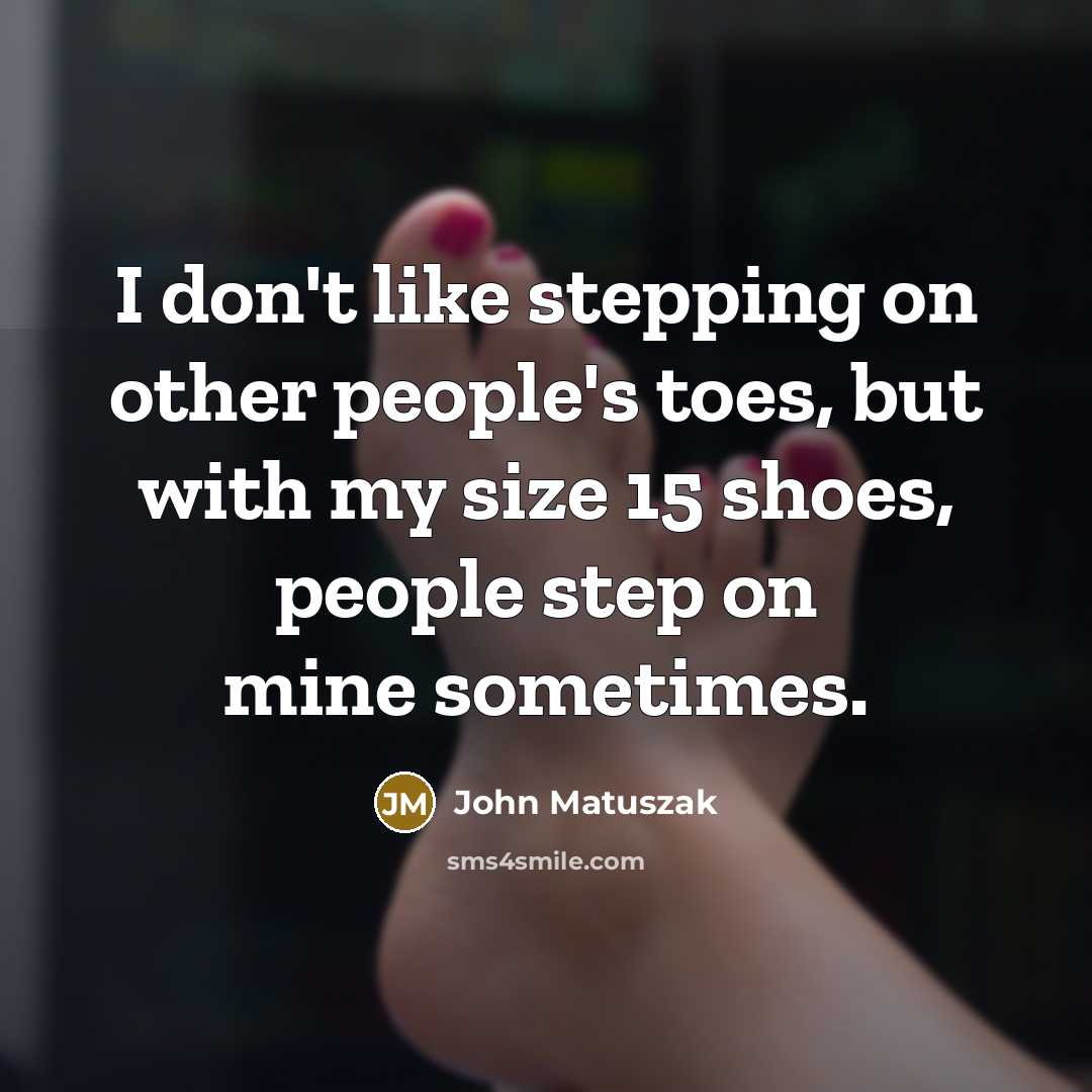 “I don't like stepping on other people's toes, but with…” quote by John Matuszak