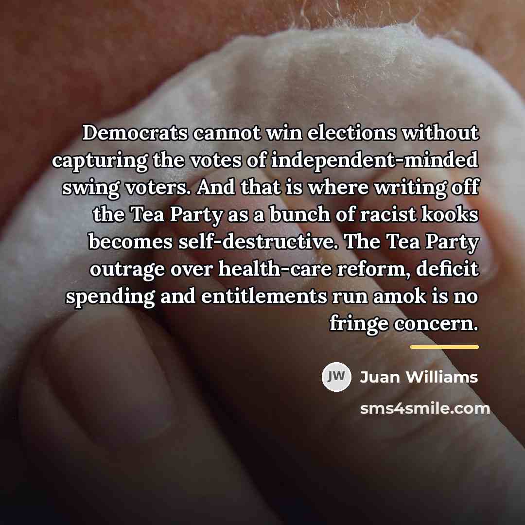 “Democrats cannot win elections without capturing the votes of independent-minded…” quote by Juan Williams