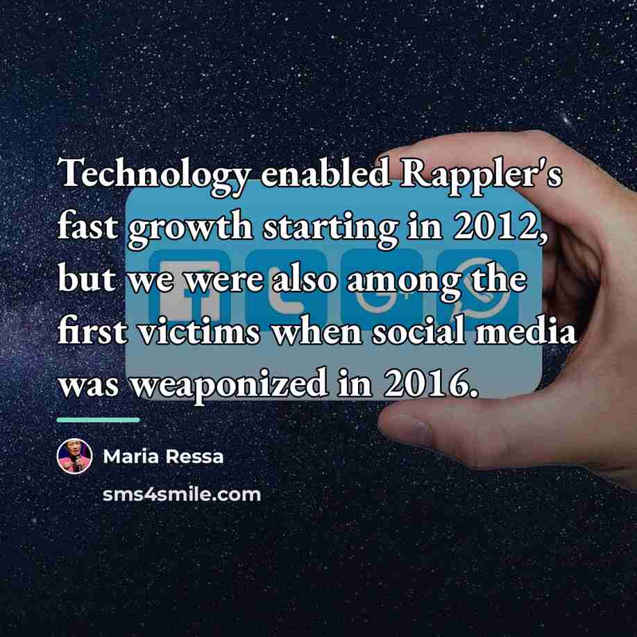 “Technology enabled Rappler's fast growth starting in 2012, but we…” quote by Maria Ressa