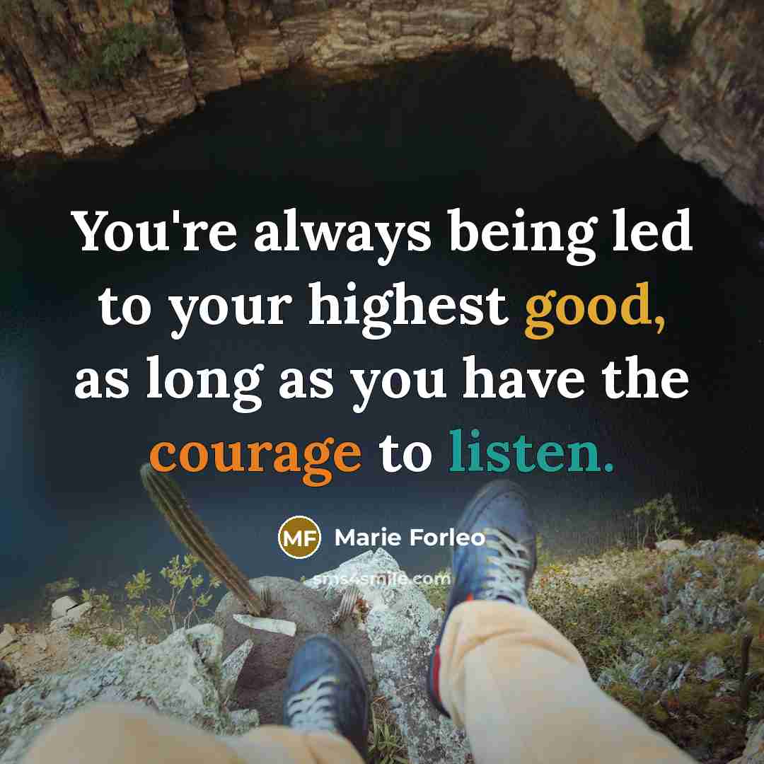 “You're always being led to your highest good, as long…” quote by Marie Forleo
