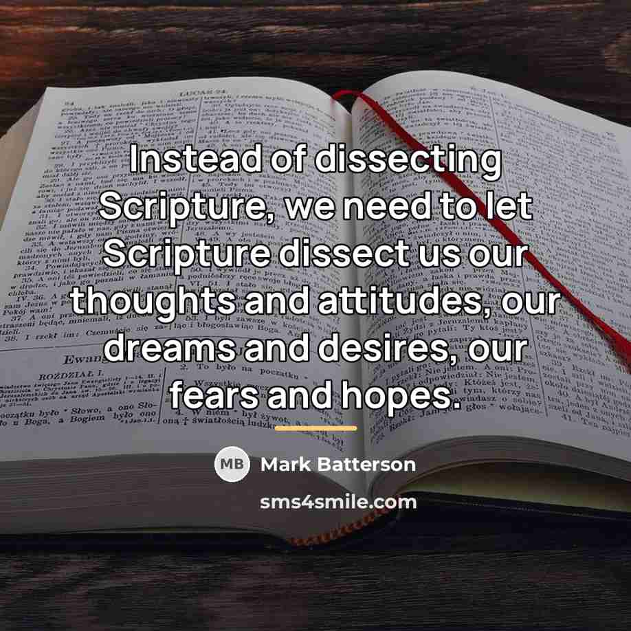“Instead of dissecting Scripture, we need to let Scripture dissect…” quote by Mark Batterson